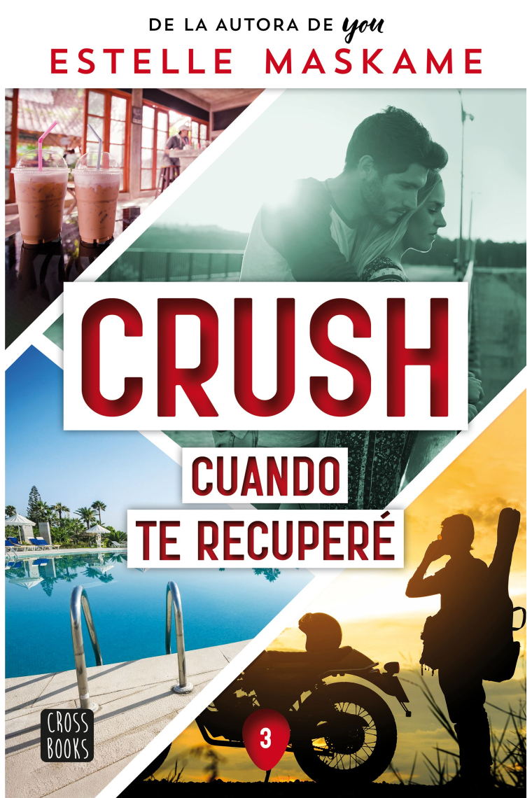 Crush 3. Cuando te recuperé