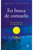 En busca de consuelo: vivir con esperanza en tiempos oscuros