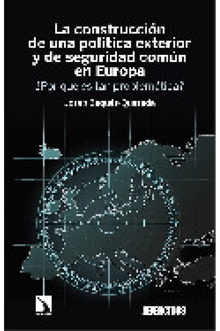 La construcción de una política exterior y de seguridad común en Europa. ¿Por qué es tan problemática?