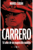 Carrero. 50 años de un magnicidio maldito