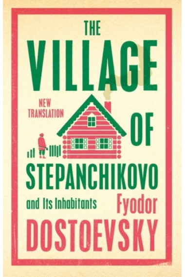 The Village of Stepanchikovo and Its Inhabitants