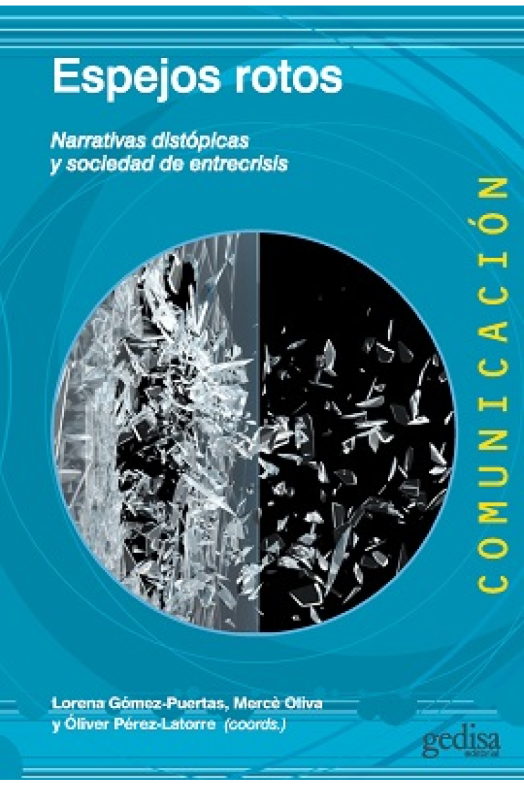 Espejos rotos. Narrativas distópicas y sociedad de entrecrisis