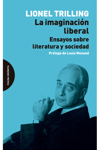 La imaginación liberal: ensayos sobre literatura y sociedad