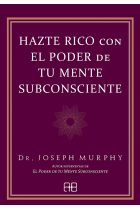 HAZTE RICO CON EL PODER DE TU MENTE SUBCONSCIENTE