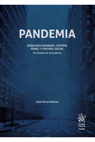 Pandemia. Derechos Humanos, Sistema Penal y Control Social (en tiempos de coronavirus)