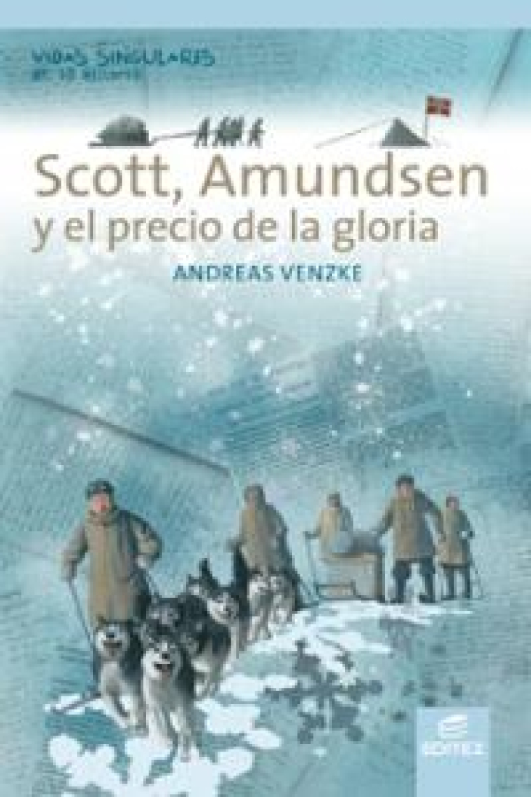 Scott, Amundsen y el precio de la gloria