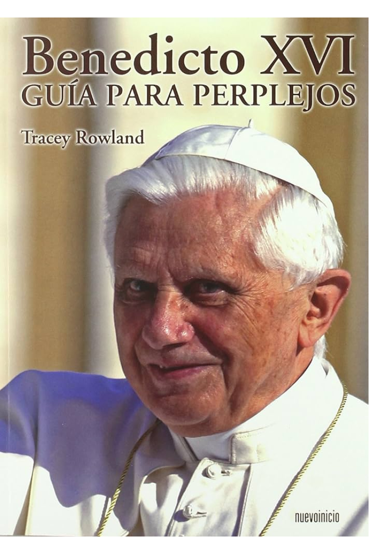 Benedicto XVI: guía para perplejos