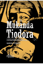 Mukanda Tiodora. La historia real de la esclava Tiodora y sus ansias de libertad en el Brasil del s. XIX