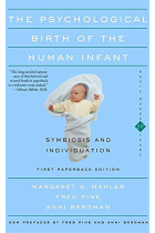 Psychological Birth Of The Human Infant Symbiosis And Individuation