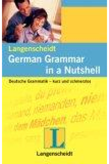 Deutsche Grammatik kurz und schmerzlos (German Grammar in a Nutshell