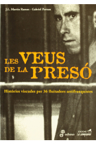 Les veus de la presó. Històries viscudes per 36 lluitadors antifranquistes