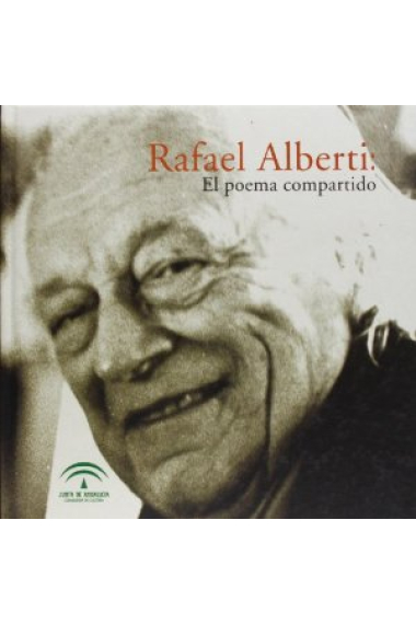 Rafael Alberti: el poema compartido