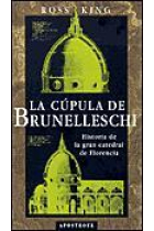 Cupulla de Brunelleschi: Historia de la Gran Catedral de Florencia