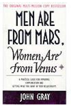 Men are from Mars, women are from Venus