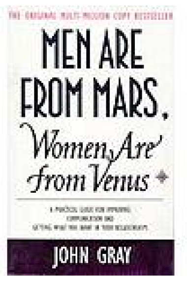 Men are from Mars, women are from Venus