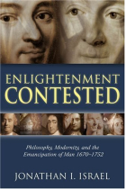 Enlightenment contested: philosophy, modernity, and the emancipation of man 1670-1752