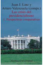 LA CRISIS DEL PRESIDENCIALISMO. 1. PERSPECTIVAS COMPARATIVAS