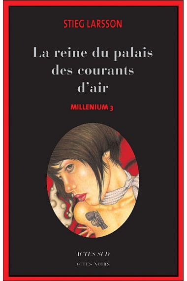 Millenium T3. La Reine dans le palais des courants d'air