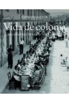 Vida de colonia. Las colonias textiles en Cataluña