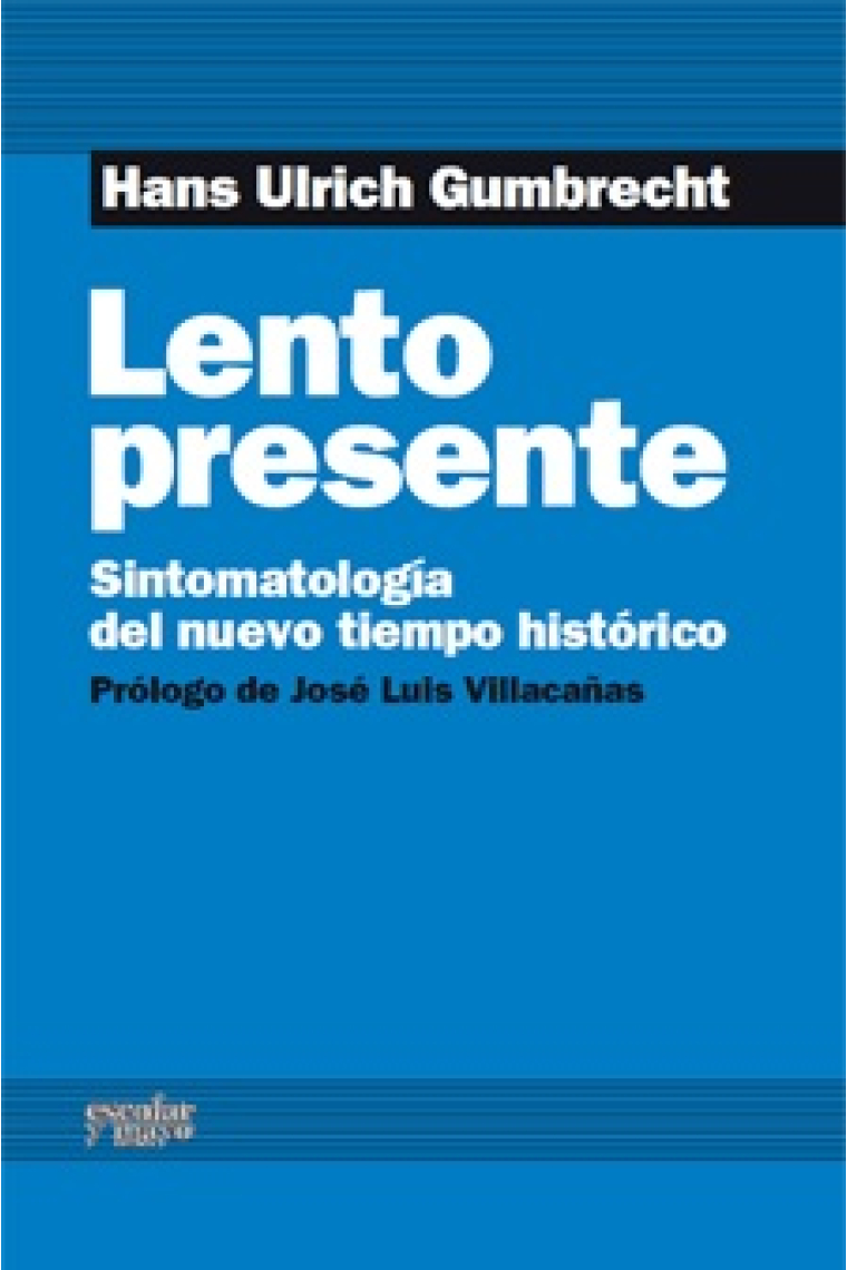 Lento presente: sintomatología del nuevo tiempo histórico