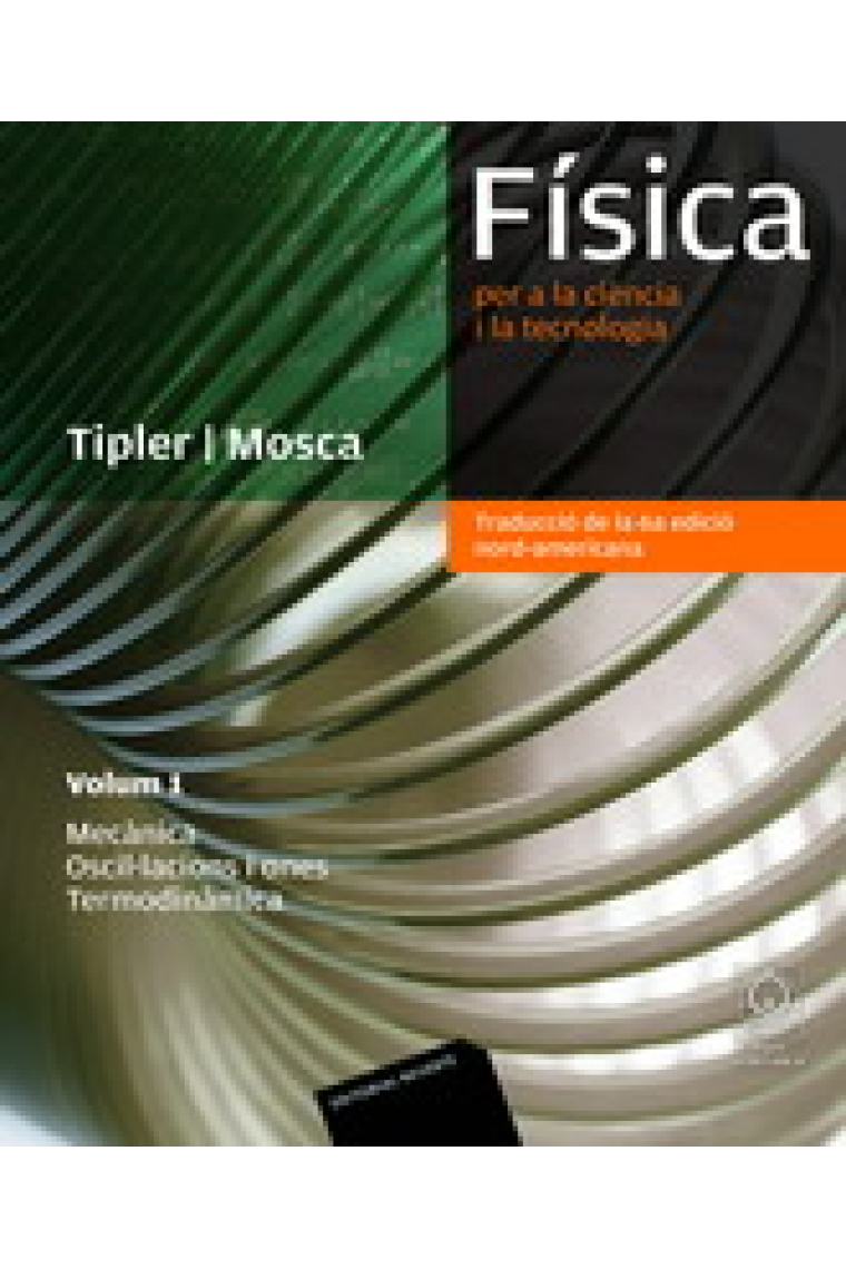 Fisica. Vol 1. Mecànica, oscil.lacions, ones