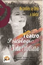 Teatro, psicologia y vida cotidiana: ¡Yo también soy Otelo ...o Julieta!