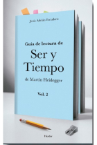 Guía para la lectura de Ser y tiempo de Heidegger (Vol. 2)