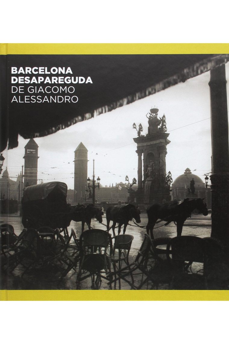 Barcelona desapareguda de Giacomo Alessandro