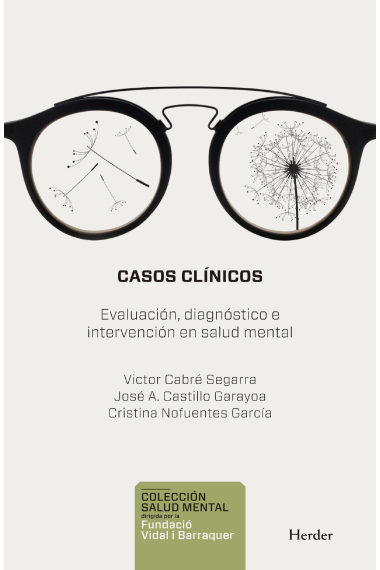 Casos clínicos. Evaluación e intervención en salud mental