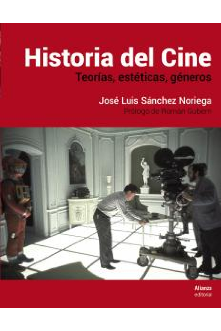 Historia del Cine. Teorías, estética, géneros