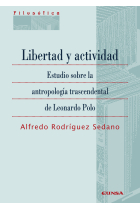 Libertad y actividad: estudio sobre la antropología trascendental de Leonardo Polo