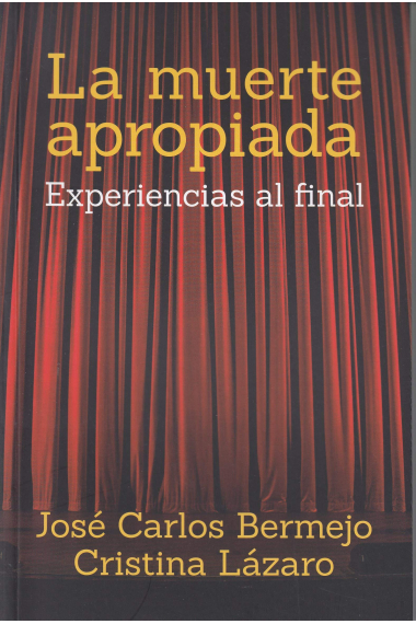 La muerte apropiada: experiencias al final