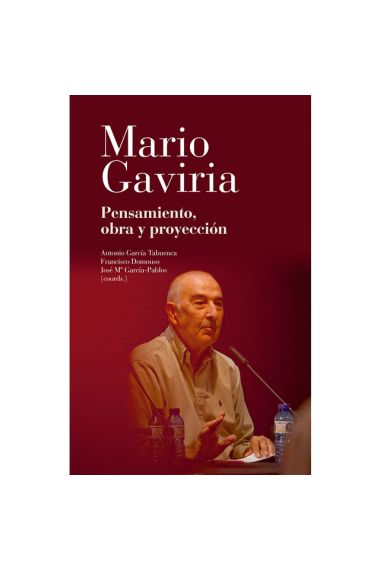 Mario Gaviria. Pensamiento, obra y proyección