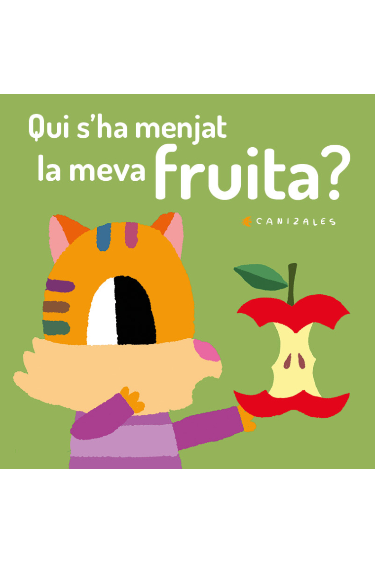 Qui s'ha menjat la meva fruita?