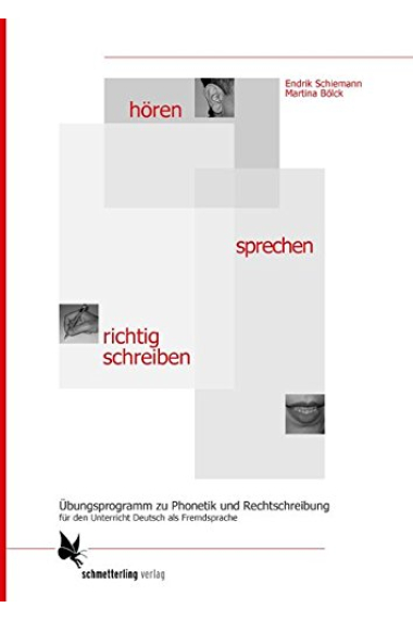 Hören - sprechen - richtig schreiben. Kursbuch- und Arbeitsbuch: Ein kombiniertes bungsprogramm zu Phonetik und Rechtschreibung fr den Unterricht Deutsch als Fremdsprache