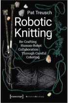 Robotic Knitting  ReCrafting HumanRobot Collaboration Through Careful Coboting