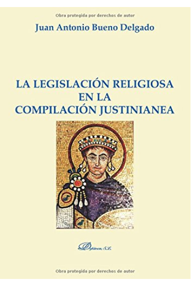 La legislación religiosa en la compilación justinianea