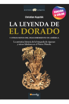 La leyenda de El Dorado y otros mitos del descubrimiento de América