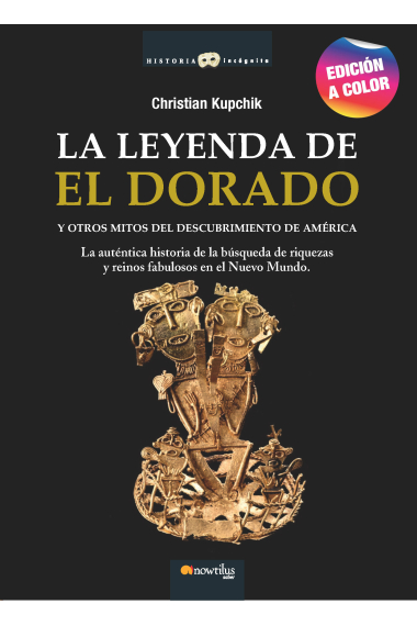 La leyenda de El Dorado y otros mitos del descubrimiento de América