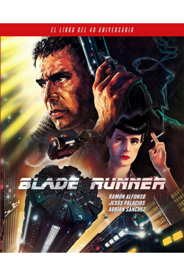 Blade Runner. El libro del 40 aniversario