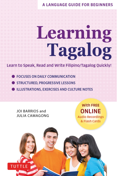 Learning Tagalog : Learn to Speak, Read and Write Filipino/Tagalog Quickly! (Free Online Audio & Flash Cards)