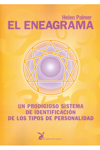 El eneagrama. Un prodigioso sistema de identificación de los tipos de personalidad