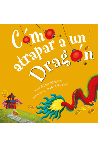 Cómo atrapar a un dragón