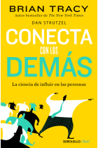 Conecta con los demás. La ciencia de influir en las personas