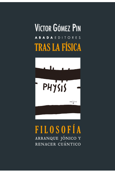 Tras la física, filosofía: arranque jónico y renacer cuántico de la filosofía (Nueva edición revisada y ampliada)