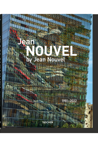 Jean Nouvel by Jean Nouvel. 1981-2022 (XL)