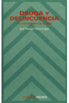 Droga y delincuencia. Un acercamiento a la realidad