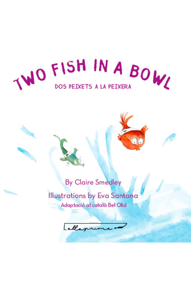 Two Fish In A Bowl / Dos peixets a la peixera