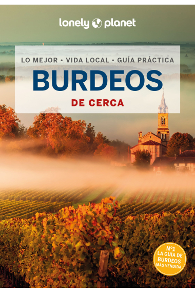 Burdeos de cerca (Lonely Planet 2024)