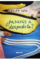 ¿pasarás a despedirte?